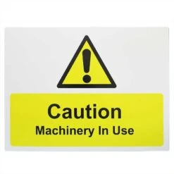 Machinery In Use Sign